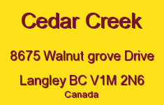 Cedar Creek 8675 WALNUT GROVE V1M 2N6